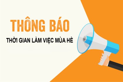 THÔNG BÁO LỊCH LÀM VIỆC MÙA HÈ